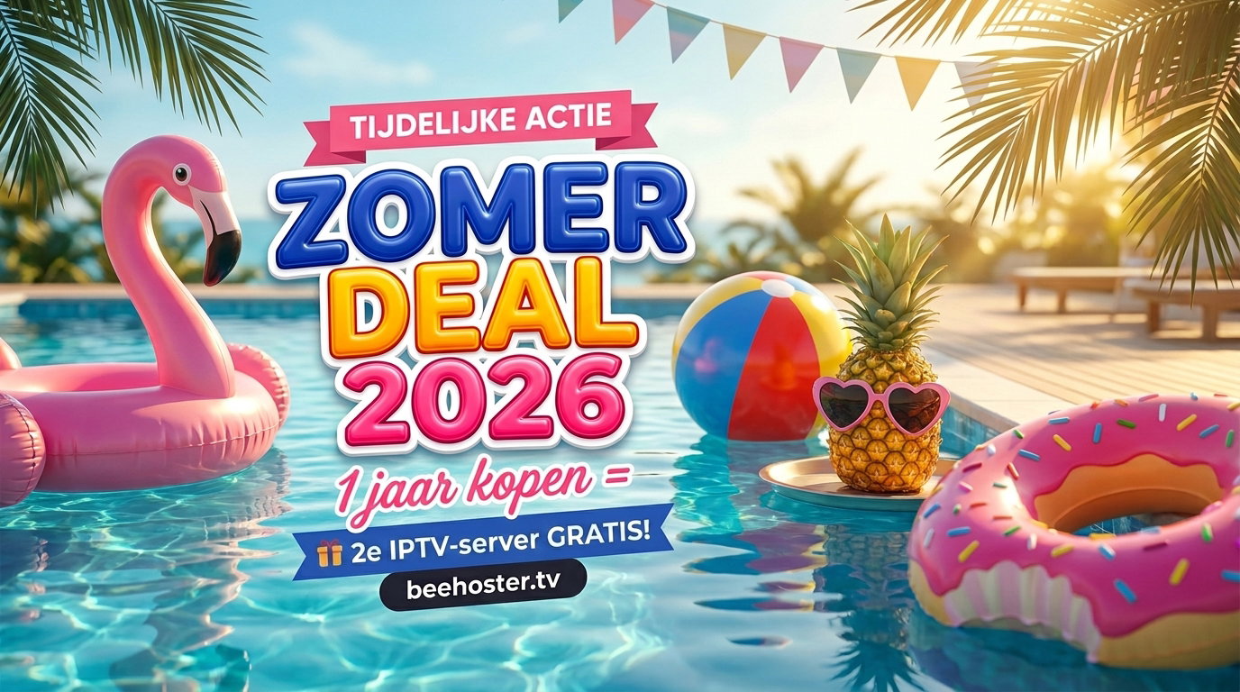 Beehoster TV — Zomer Deal 2026: 1 jaar + gratis 2e IPTV-server